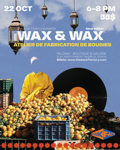 Wax&Wax - 3e édition - Atelier Fabrication de Bougies à Vaudreuil-Dorion